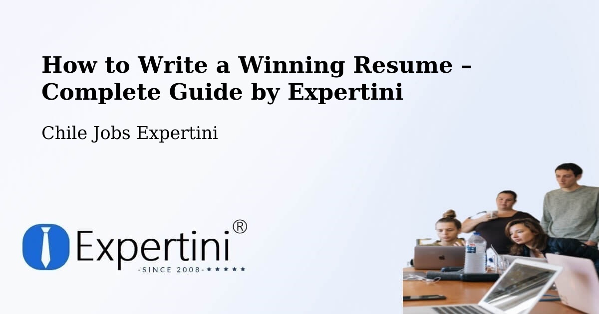 Resume Writing Guide for Job Seekers – Fresia - Fresia, Chile Jobs Expertini
