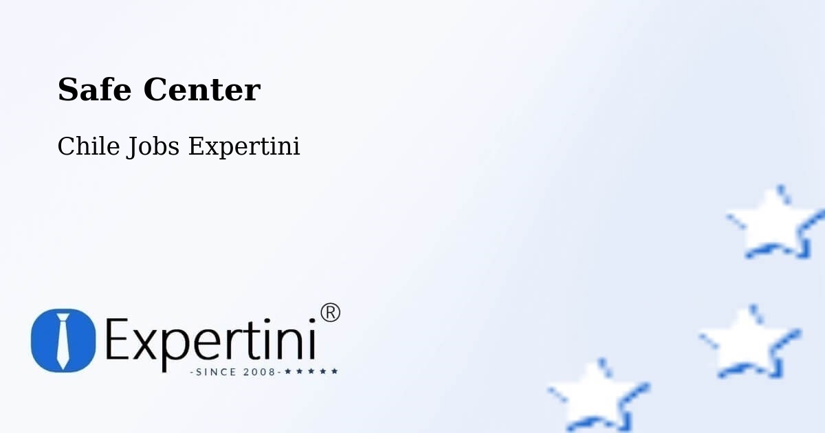 Safety Center – Fresia - Chile Jobs Expertini